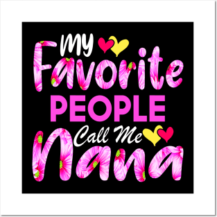 My Favorite People Call Me Nana Cute Pink Floral Mother's Day Posters and Art